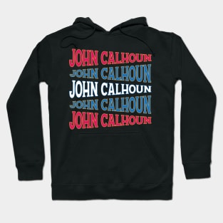 NATIONAL TEXT ART JOHN CALHOUN Hoodie